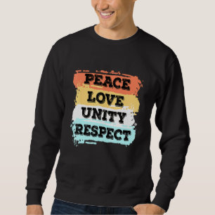 Sweatshirt Techno Music Peace Love Unity Respect Rave Party E