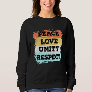 Sweatshirt Techno Music Peace Love Unity Respect Rave Party E