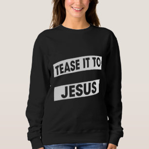 Sweatshirt Tee-Le À Jésus Coiffeur Humour Sarcastique