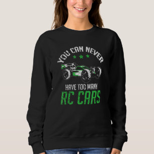 Sweatshirt Télécommande Rc Car Vous N'Avez Jamais Trop De Voi