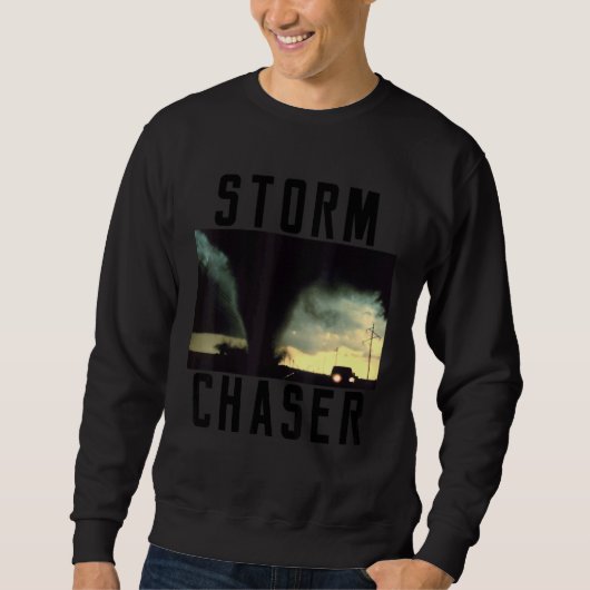 Sweatshirt Tempête Chaser Tornado Photo Météorologue (Devant)
