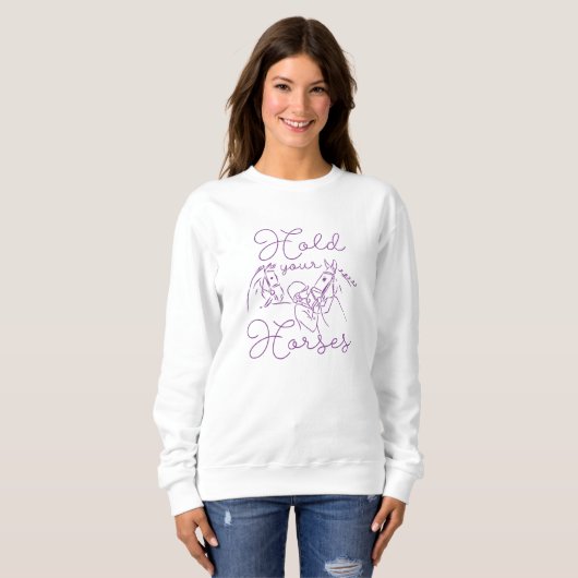 Sweatshirt Tenez vos chevaux (Devant entier)
