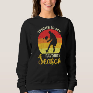 Sweatshirt Tennis Est Ma Saison Favorite Tennis Vintage Rétro