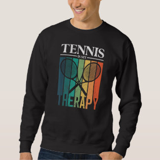 Sweatshirt Tennis Est Ma Thérapie Tennis Player Racket