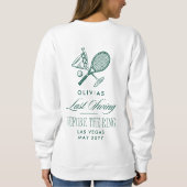 Sweatshirt Tennis Last Swing Before The Ring Bachelorette (Dos)