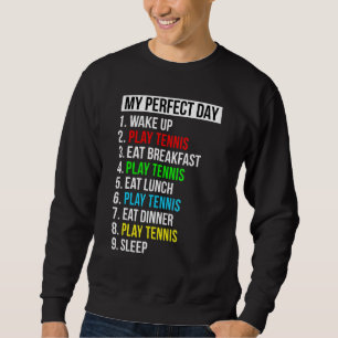Sweatshirt Tennis Mon Jour Parfait Jouer Tennis