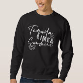 Sweatshirt Tequila Lime & Sunshine Making Memories Vacay Mode (Devant)