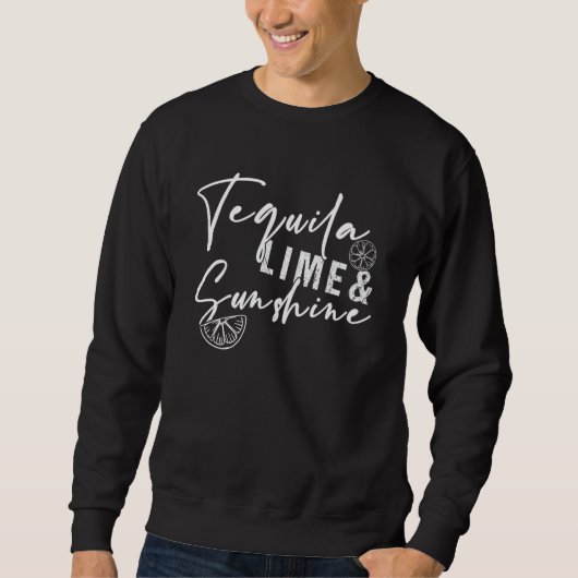 Sweatshirt Tequila Lime & Sunshine Making Memories Vacay Mode (Devant)