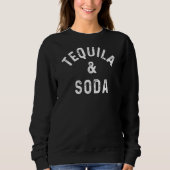 Sweatshirt Tequila & Soda Boire Dire Slogan (Devant)