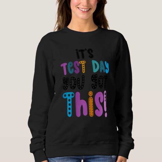 Sweatshirt Test Day C'est Test Day Vous avez ce professeur St (Devant)