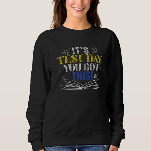 Sweatshirt Test Day C'est Test Day Vous avez ce professeur St (Devant)