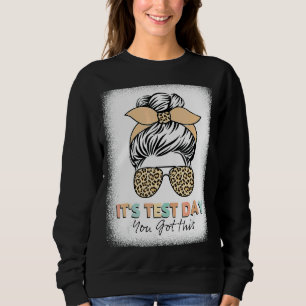 Sweatshirt Test Day C'est Test Day Vous avez ce professeur St