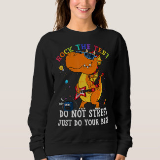 Sweatshirt Test Day Rock The Test Teacher Test Day Dragon