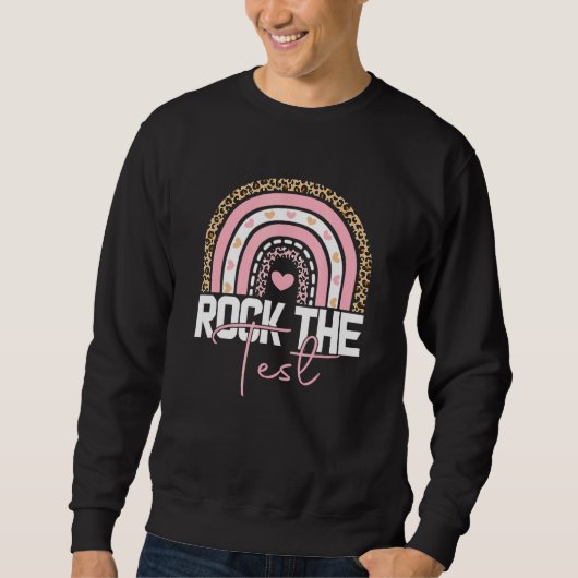 Sweatshirt Test Day Rock The Test Teacher Test Day Rainbow (Devant)