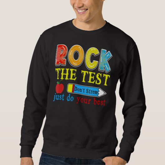 Sweatshirt Test Day Test Day Rock The Test Teacher Student (Devant)