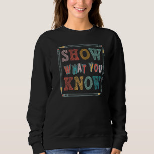 Sweatshirt Test d'examen Jour Enseignants Pencils Montrer Ce