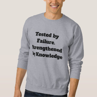 Sweatshirt Testé par l'échec, renforcé par la connaissance, l