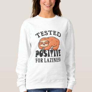Sweatshirt Testé positif à la paresse Paresseux