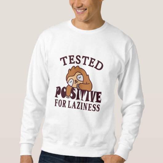 Sweatshirt Testé positif pour la paresse Sloth (Devant)