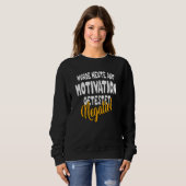 Sweatshirt Tested for motivation today statement  saying (Devant entier)