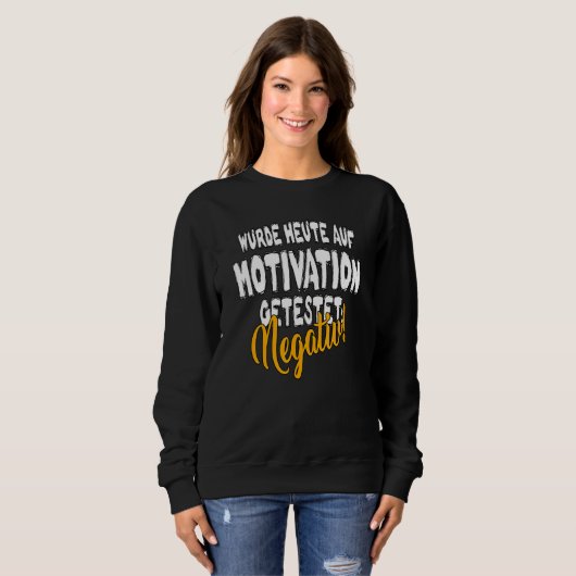 Sweatshirt Tested for motivation today statement saying (Devant entier)