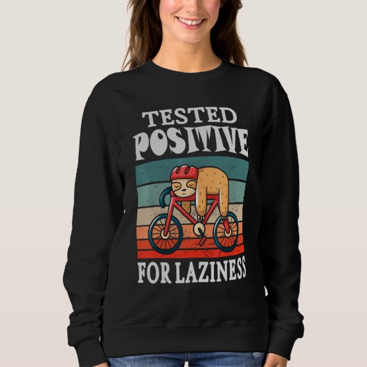 Sweatshirt Tested positive for laziness Lazy Sloth Enjoy Doin (Devant)