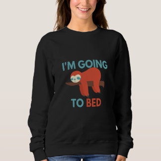 Sweatshirt Tested positive for tired sloth  saying sleepyhead
