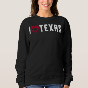 Sweatshirt Texan États-Unis Patriotique Texas Pride Coeur I L