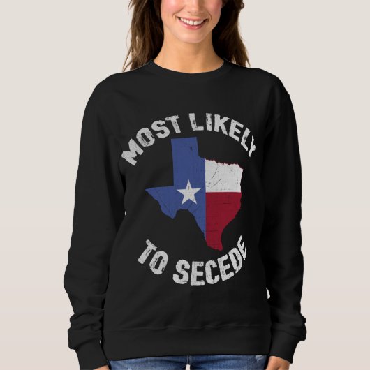 Sweatshirt Texas Flag Pride - Les plus susceptibles de faire (Devant)
