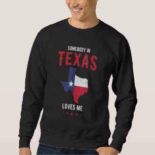 Sweatshirt Texas Pride Au Texas State Ou Quelqu'Un Au Texas L