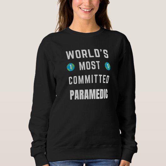 Sweatshirt Texte drôle disant le paramédic le plus dévoué du (Devant)