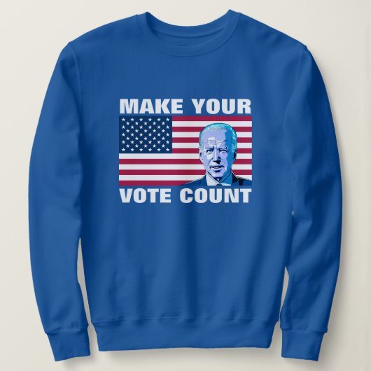 Sweatshirt Texte Personnalisé Faites Votre Vote Count Biden A (Design devant)