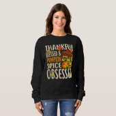 Sweatshirt Thankful Blessed And Pumpkin Spice Obsessed Thanks (Devant entier)