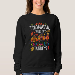 Sweatshirt Thankful For My Kindergarten Teacher Thank