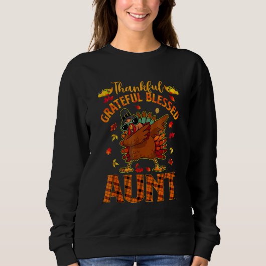 Sweatshirt Thankful Grateful And Blessed Aunt Dabbing Turkey  (Devant)