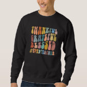 Sweatshirt Thankful Grateful Blessed Groovy Teaching SPED Tea (Devant)