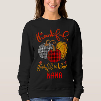 Sweatshirt Thankful Grateful Blessed Nana Autumn Fall Pumpkin