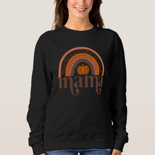 Sweatshirt Thankful Greatful Blessed Mama Rainbow Fall Pumpki (Devant)