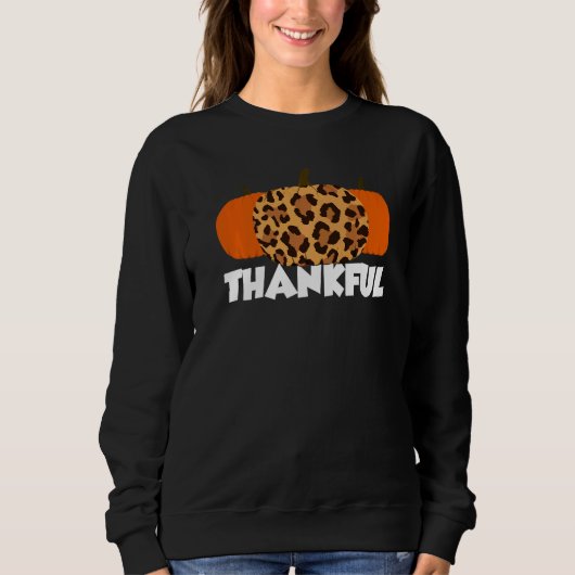 Sweatshirt Thankful Thanksgiving Pumpkin Leopard   (Devant)