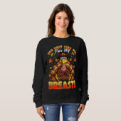 Sweatshirt Thanksgiving Tees for Women You Only Like My Breas (Devant entier)