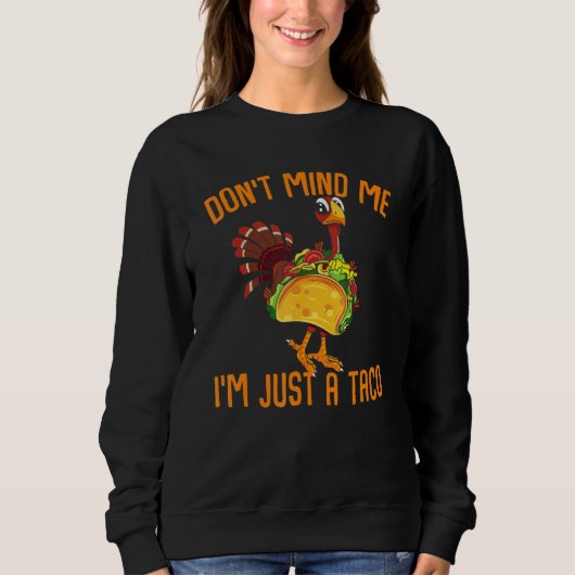 Sweatshirt Thanksgiving  Turkey With Taco Costume (Devant)