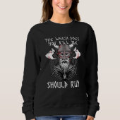 Sweatshirt That Which does not Kill Me Should Run I Valhalla  (Devant)