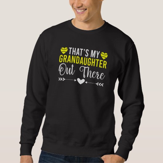 Sweatshirt Thats my Grandaughter out there Softball Grandpare (Devant)
