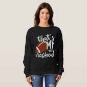 Sweatshirt That's My Nephew Football For Aunt Or Uncle (Devant entier)