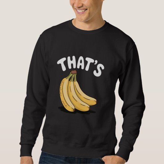 Sweatshirt Thatu2019s Bananes, Amoureux des fruits (Devant)
