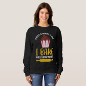 Sweatshirt Thatu2019s what I do I Bake And I know things   Ba (Devant entier)