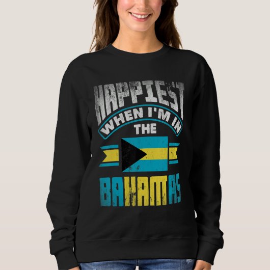 Sweatshirt The Bahamas Bahamian Happiest When Im In The Baham (Devant)