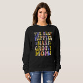 Sweatshirt The Best Hippies Make Groovy Moms Groovy Mom Retro (Devant entier)