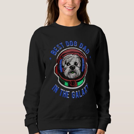 Sweatshirt The Best Maltese dog Dad in the galaxy - Maltese (Devant)