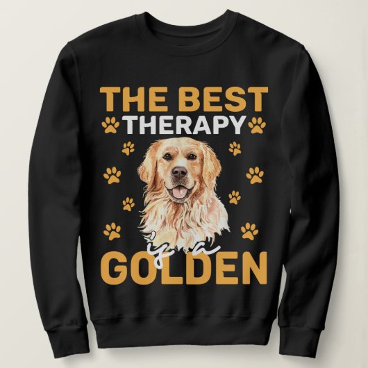 Sweatshirt The Best Therapy Is a Golden Dog Lover  (Design devant)